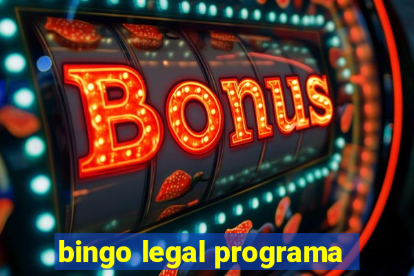 bingo legal programa